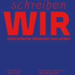 JETZT SCHREIBEN WIR Literarische Stimmen von unten
